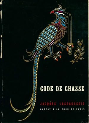 Code de chasse - Jacques Lassaussois
