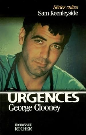 Seller image for Urgences. George Clooney - Sam Keenleyside for sale by Book Hmisphres
