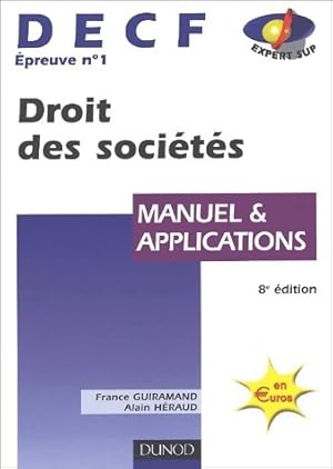 DECF Epreuve n 1 : Droit des soci t s. Manuel & applications - Alain Guiramand