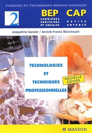 Seller image for Technologies et techniques professionnelles BEP, CAP - Jacqueline Gassier for sale by Book Hmisphres