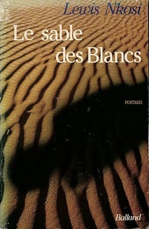 Seller image for Le sable des blancs - Lewis Nkosi for sale by Book Hmisphres