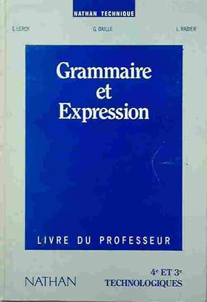 Image du vendeur pour Grammaire et expression 4e et 3e technologiques. Livre du professeur - Collectif mis en vente par Book Hmisphres