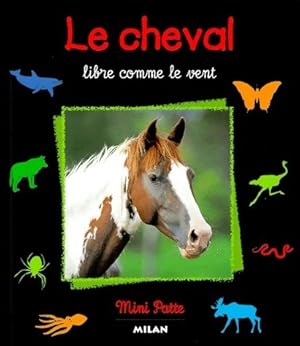 Imagen del vendedor de Le cheval libre comme le vent - Val?rie Tracqui a la venta por Book Hmisphres