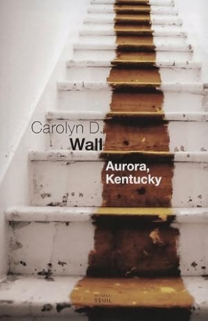 Immagine del venditore per Aurora, Kentucky - Carolyn D. Wall venduto da Book Hmisphres