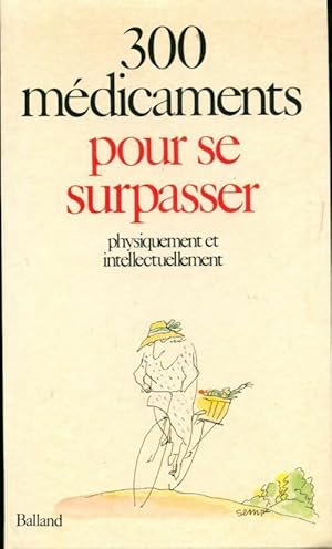 Image du vendeur pour 300 M?dicaments pour se surpasser - Collectif mis en vente par Book Hmisphres