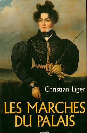 Seller image for Les marches du palais - Christian Liger for sale by Book Hmisphres