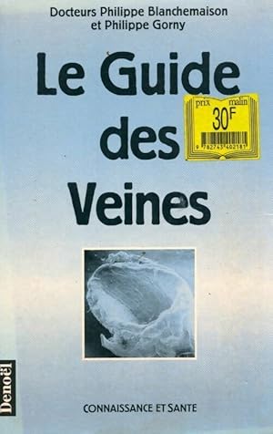 Seller image for Le guide de vos veines - Philippe Gorny for sale by Book Hmisphres