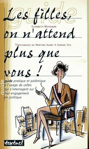 Seller image for Les filles on n'attend plus que vous ! - Elisabeth Weissman for sale by Book Hmisphres