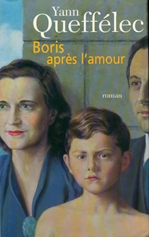 Bild des Verkufers fr Boris apr?s l'amour - Yann Queff?lec zum Verkauf von Book Hmisphres