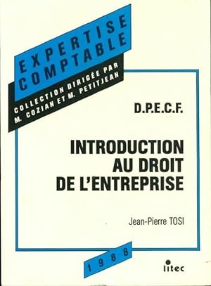 Introduction au droit de l'entreprise. D.P.E.C.F. 1988 - Jean-Pierre Tosi