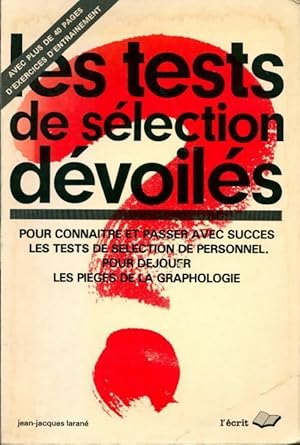 Seller image for Les tests de s?lection d?voil?s - Jean-Jacques Laran? for sale by Book Hmisphres