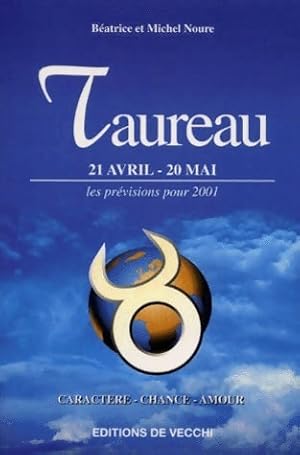 Taureau, 21 avril-20 mai, les pr?visions pour 2001 - Michel Noure