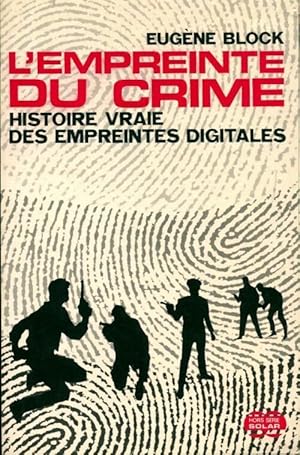 Image du vendeur pour L'empreinte du crime. Histoire vraie des empreintes digitales - Eug?ne Block mis en vente par Book Hmisphres