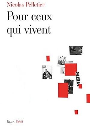 Seller image for Pour ceux qui vivent - Nicolas Pelletier for sale by Book Hmisphres