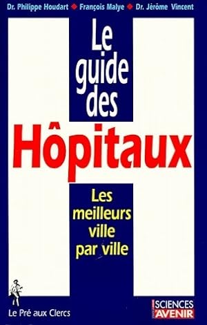 Le guide des h?pitaux - Philippe Houdart