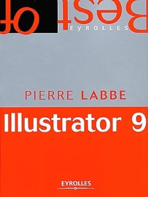 Seller image for Illustrator 9 - Pierre Labb? for sale by Book Hmisphres