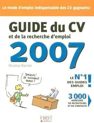 Le guide du CV et de la recherche d'emploi 2007 - Nicolas Barrier