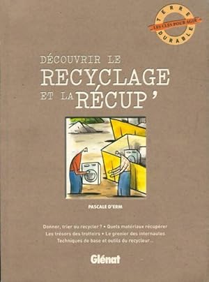 Bild des Verkufers fr D?couvrir le recyclage et la r?cup' - Pascale D'Erm zum Verkauf von Book Hmisphres