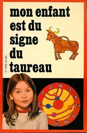 Mon enfant est du signe du taureau - Rolande Causse