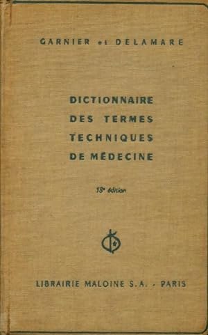 Image du vendeur pour Dictionnaire des termes techniques de médecine - Marcel Garnier mis en vente par Book Hémisphères