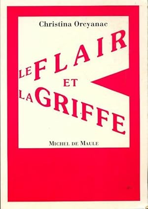 Seller image for Le flair et la griffe - Christina Orcyanac for sale by Book Hmisphres