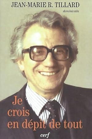 Imagen del vendedor de Je crois en d?pit de tout. Entretiens d'hiver avec Francesco Strazzari - Jean-Marie R. Tillard a la venta por Book Hmisphres