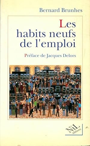 Les habits neufs de l'emploi - Bernard Brunhes