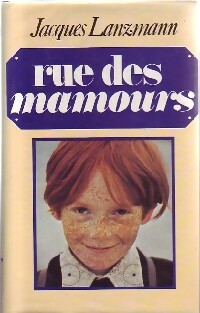 Seller image for Rue des Mamours - Jacques Lanzmann for sale by Book Hmisphres