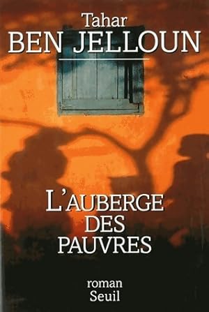 Image du vendeur pour L'auberge des pauvres - Tahar Ben Jelloun mis en vente par Book Hmisphres