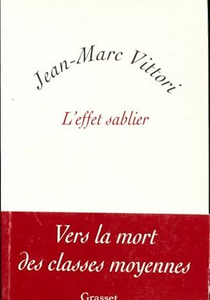 Image du vendeur pour L'effet sablier - Jean-Marc Vittori mis en vente par Book Hmisphres