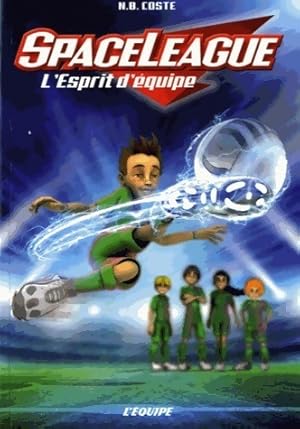 Seller image for Space league.L'esprit d'equipe - N.B. Coste for sale by Book Hmisphres