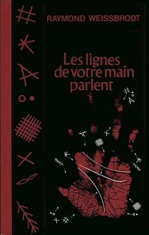 Les lignes de votre main parlent - Raymond Weissbrodt