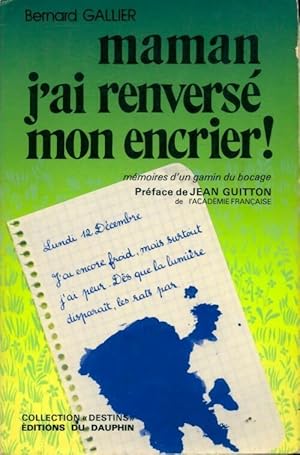 Seller image for Maman j'ai renvers? mon encrier ! - Bernard Gallier for sale by Book Hmisphres