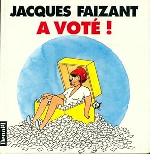 Bild des Verkufers fr A vot?! - Jacques Faizant zum Verkauf von Book Hmisphres