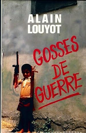 Bild des Verkufers fr Gosses de guerre - Alain Louyot zum Verkauf von Book Hmisphres