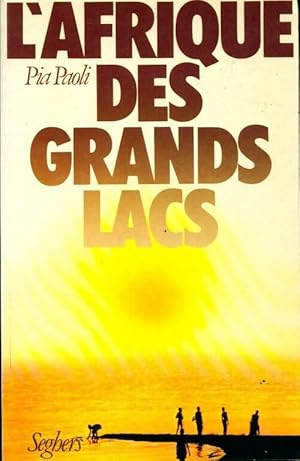 Seller image for L'Afrique des grands lacs - Pia Paoli for sale by Book Hmisphres