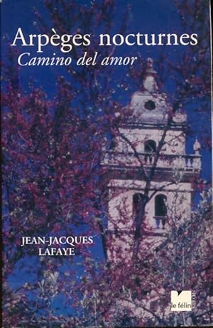 Bild des Verkufers fr Arp?ges nocturnes / Camino del amor - Jean-Jacques Lafaye zum Verkauf von Book Hmisphres