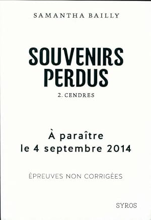 Image du vendeur pour Souvenirs perdus Tome II : Cendres - Samantha Bailly mis en vente par Book Hmisphres