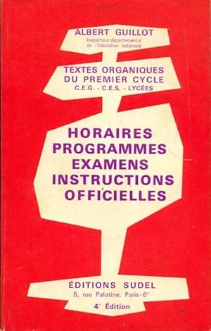 Seller image for Textes organiques du premier cycle. Horaires programmes examens instructions officielles. - Albert Guillot for sale by Book Hmisphres