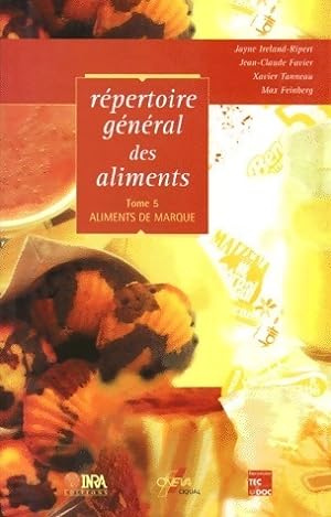 Seller image for R?pertoire g?n?ral des aliments Tome V : Aliments de marque - Jean-Claude Favier for sale by Book Hmisphres