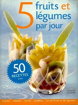 Image du vendeur pour 5 fruits et l?gumes par jour - Anne Dufour mis en vente par Book Hmisphres