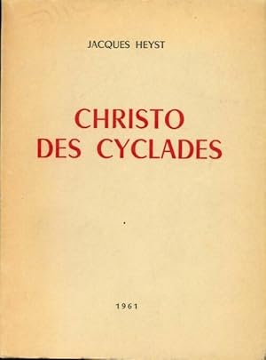 Seller image for Christo des cyclades - Jacques Heyst for sale by Book Hmisphres