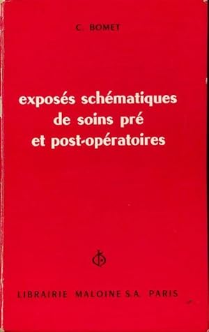 Seller image for Expos?s sch?matiques de soins pr? et post-op?ratoires - Claude Bomet for sale by Book Hmisphres