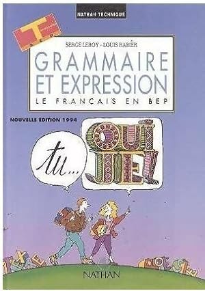 Grammaire et expression. Terminales BEP 1994 - Collectif