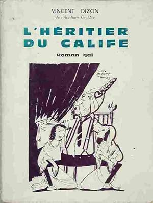 Seller image for L'h?ritier du calife. Roman gai - Vincent Dizon for sale by Book Hmisphres