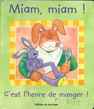 Seller image for Miam, miam! c'est l'heure de manger - Tina Freeman for sale by Book Hmisphres