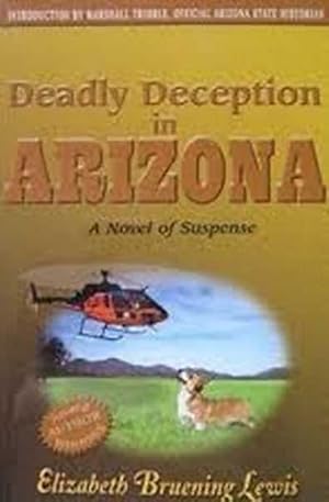 Seller image for Deadly deception in Arizona - Elizabeth Bruening Lewis for sale by Book Hmisphres