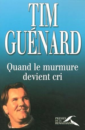 Immagine del venditore per Quand le murmure devient cri - Tim Gunard venduto da ChouetteCoop