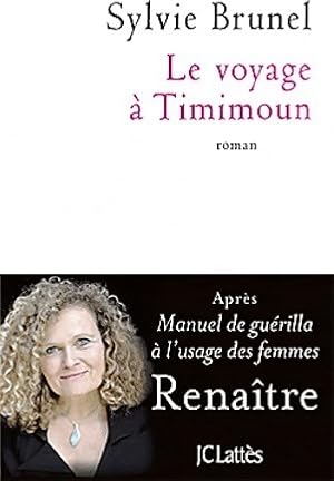 Image du vendeur pour Le voyage ? Timimoun - Sylvie Brunel mis en vente par Book Hmisphres