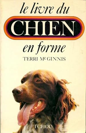 Seller image for Le livre du chien en forme - Terri Mac Ginnis for sale by Book Hmisphres